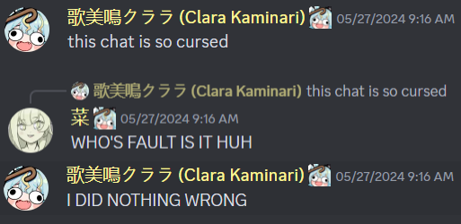 Day 4 of posting Out of Context Discord Clara
@yasaitsume 
#歌美鳴クララ
