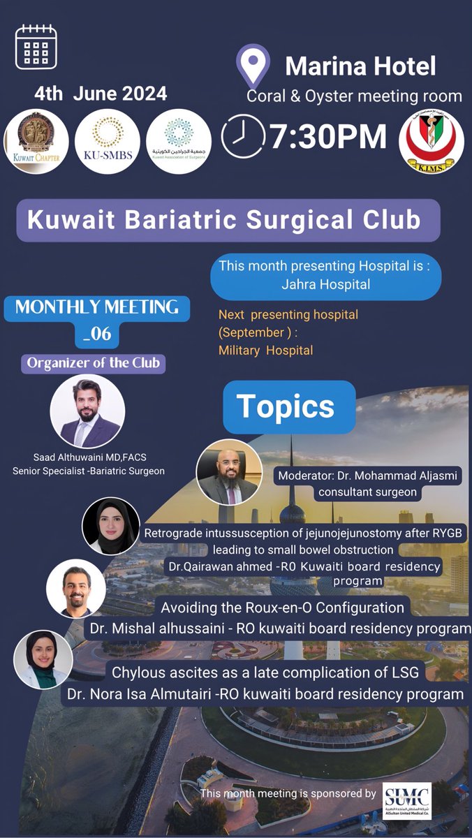 Kuwait Bariatric Surgical Club 
The presenting hospital { Aljahra Hospital} . 

Moderator Dr M. Aljasmi 
Topic presenting by 
Dr Qairwan Ahmad 
Dr Mishal Alhussaini 
Dr Noura Isa 

Join us