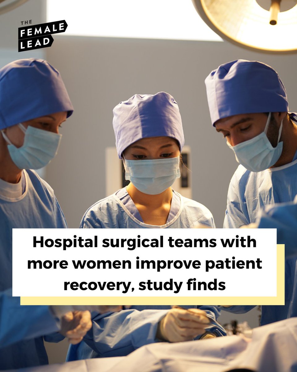 Having women in the room is more than just a nice-to-have. Hospital operating teams where more than 35% of surgeons were female improved outcomes for patients, according to a study released this month. They were 3% less likely to see serious complications within three months of