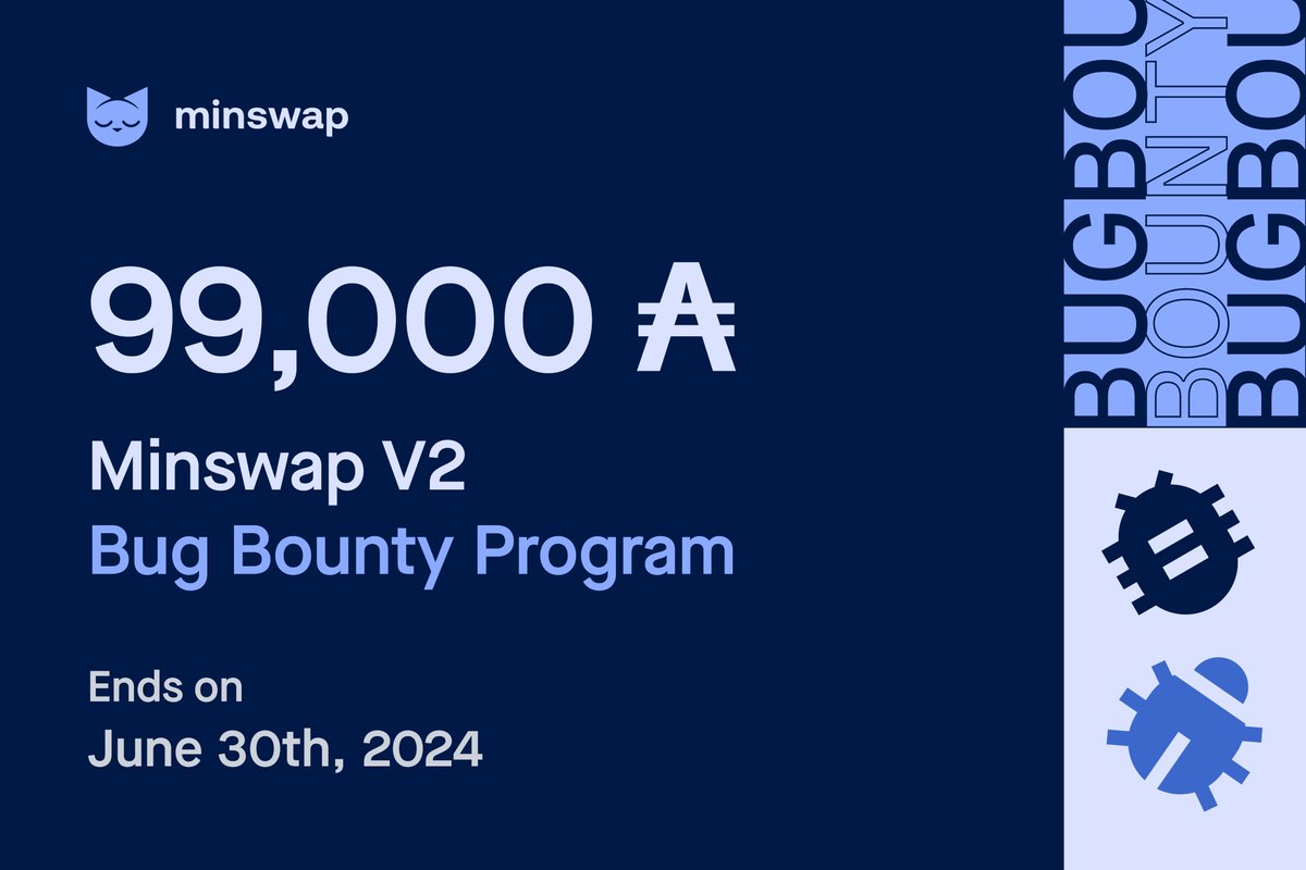 MinswapDEX's tweet photo. Minswap V2 Smart Contracts are ✅ Complete , Double Audited🔒 & 🔥 Open Source for everyone 🥳

✦ We're launching a 99K $ADA Bug Bounty program before deployment.🐞🔎

Check out all the details or read the 🧵below 👇
➜ https://t.co/bE8K2wu13b