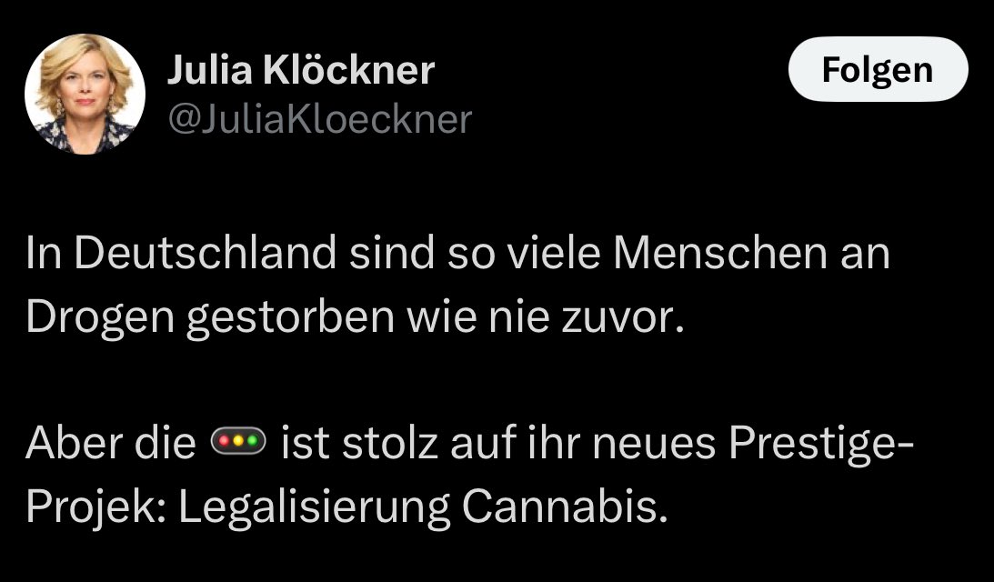 Was Julia wirklich denkt: 

Dreck wer an Drogen stirbt.
Mit Dreck lässt sich schmeißen. 

FCK U JULIA 😘
#Weedmob