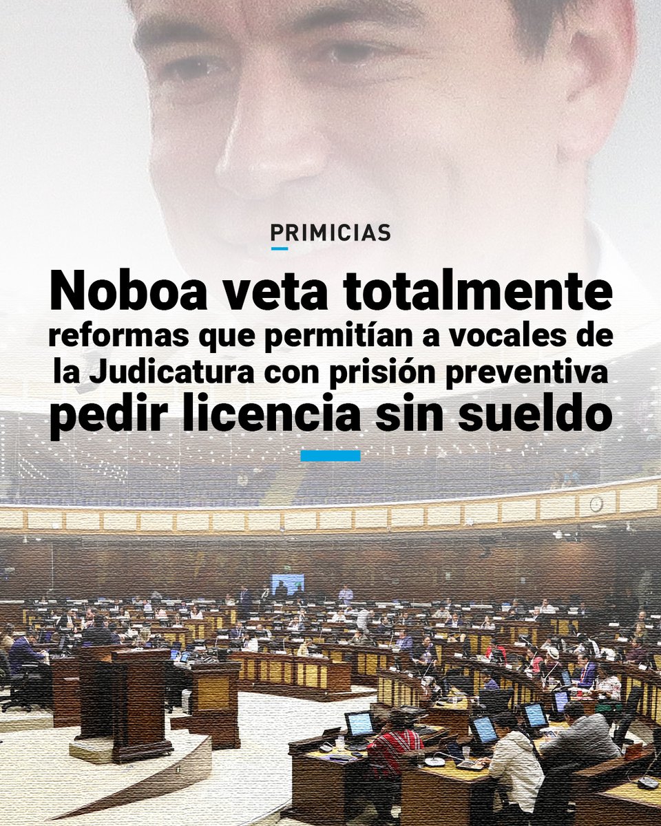 #ATENCIÓN | El presidente Daniel Noboa vetó totalmente la reforma al Código de la Función Judicial, aprobada por la Asamblea Nacional el 21 de mayo de 2024. prim.ec/I67450S0cnY