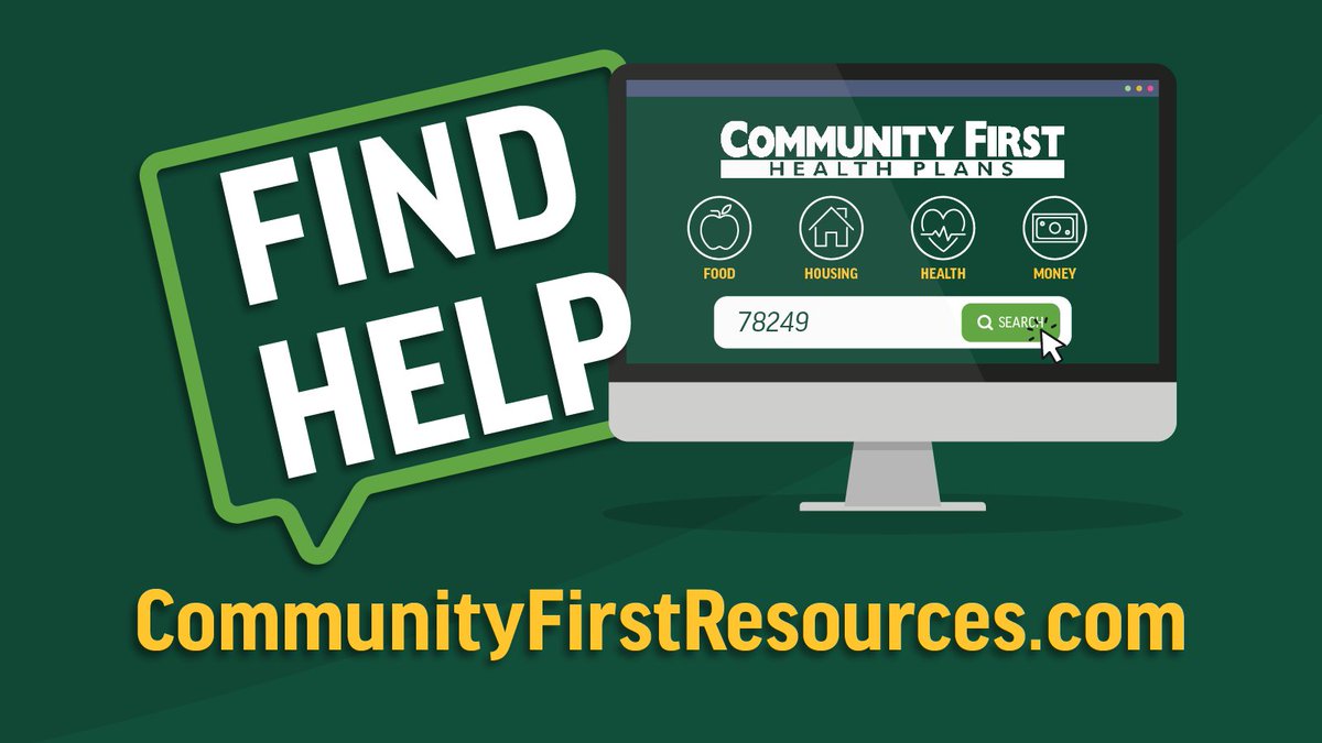 Community resources — such as access to food, safe and affordable housing, and health care — are critically important to people's ability to stay healthy. We're here to support you. Go to CommunityFirstResources.com to search for resources in your area that can help.