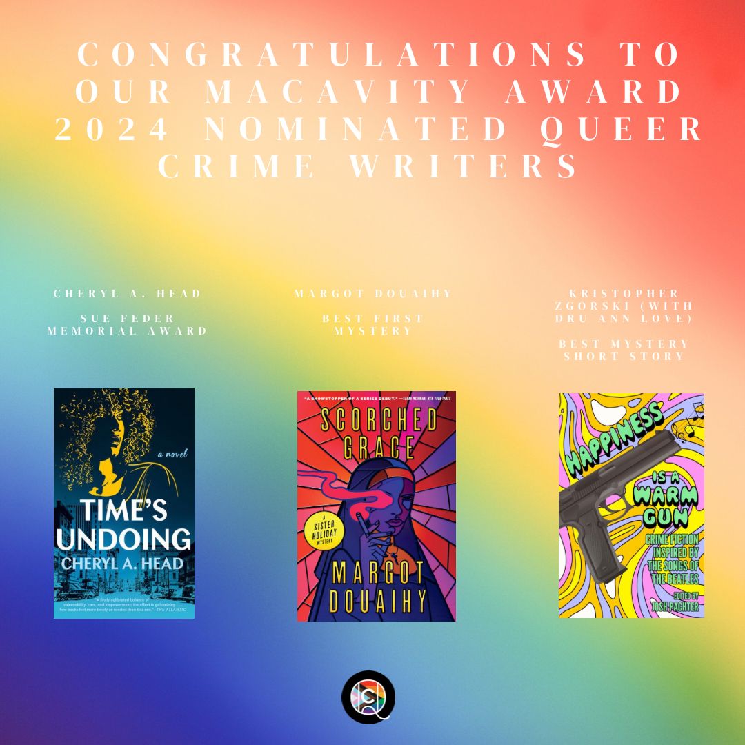 Congratulations, dear Queer Crime Writers! @cheaddc @BOLObooks @MargotDouaihy #macavity #books #crimefiction #lgbtqia
