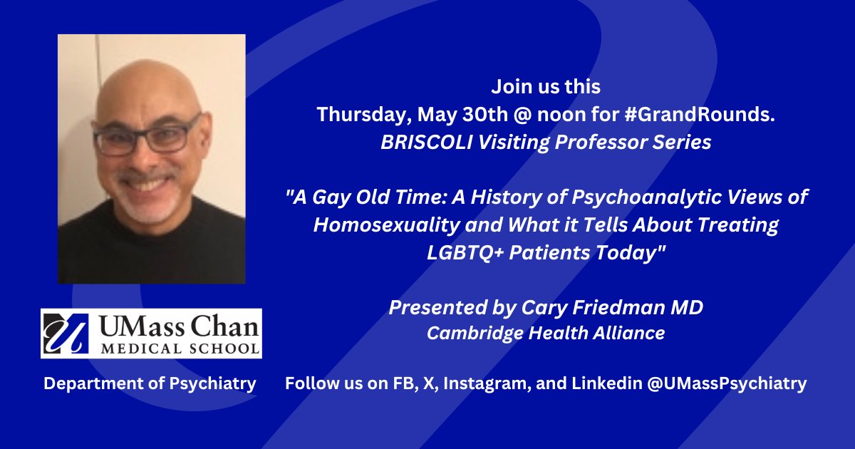 Tomorrow #GrandRounds are back at noon here at @UMassPsychiatry @UMassChan.
Cary Friedman, M.D., will be discussing the historic psychoanalytical views of homosexuality and how it impacts treatment for LGBTQ patients today.  #mentalhealth #lgbtqcommunity #psychoanalysis