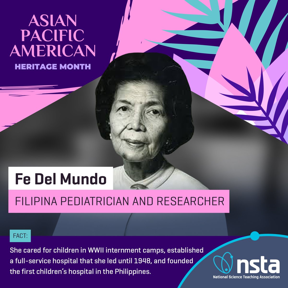 Join NSTA in celebrating Fe Del Mundo this #AsianPacificAmericanHeritageMonth! Filipina pediatrician, Del Mundo cared for children in WWII internment camps and founded the first children’s hospital in the Philippines. Read more about her here: bit.ly/44Y8v4J