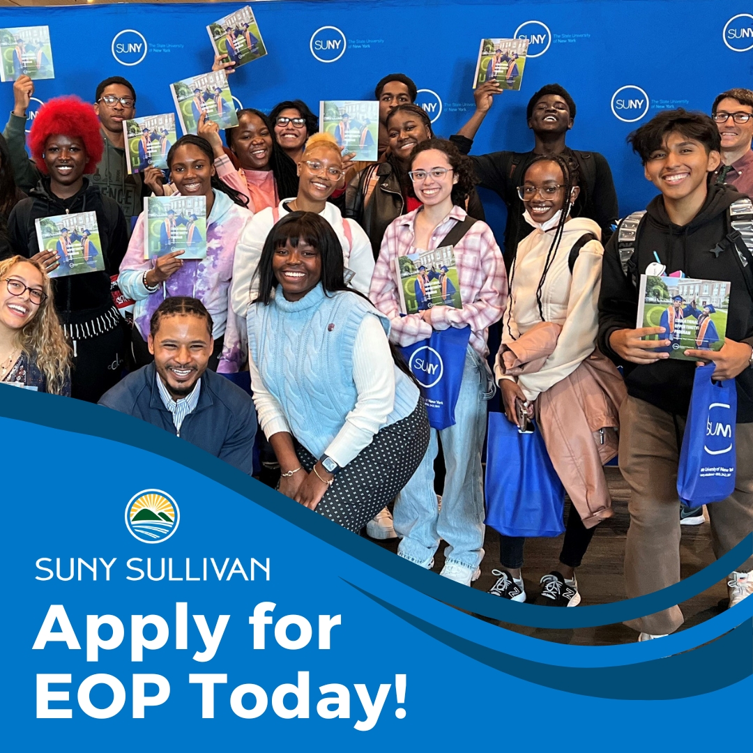SUNY Sullivan’s Educational Opportunity Program (EOP) is accepting students for Fall 2024! EOP provides New York State residents that are first-time, full-time students with academic & financial support, tailored advising services & more.

Apply today! bit.ly/44NBfNw