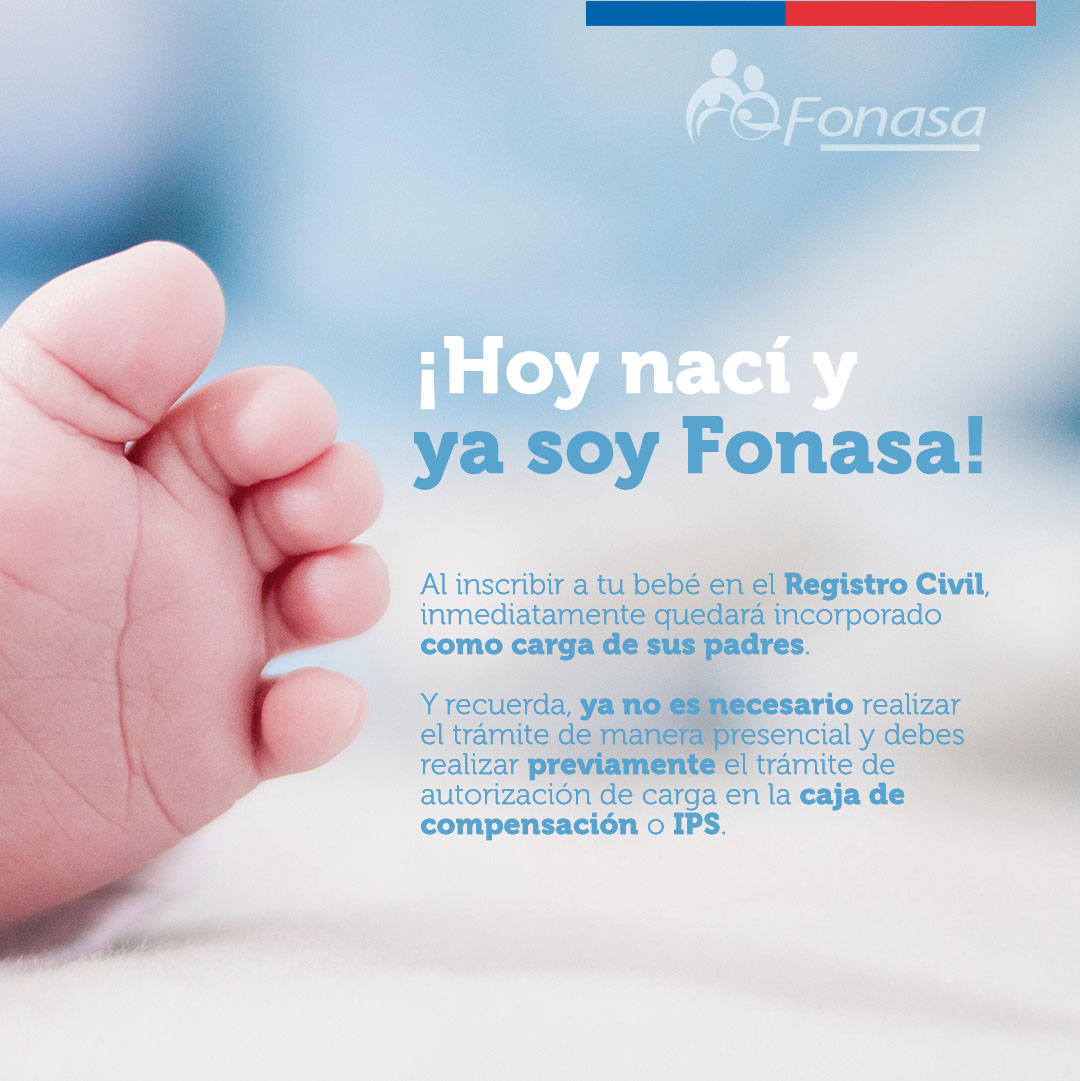 ¡Hoy nací y ya soy #Fonasa! 👶🏻 ➡️¿Sabías que desde que naces eres Fonasa? 📃🖋️Al hacer la inscripción en el @RegCivil_Chile el niño/a inmediatamente queda como carga de los padres. 🔽 Más info en la siguiente publicación.