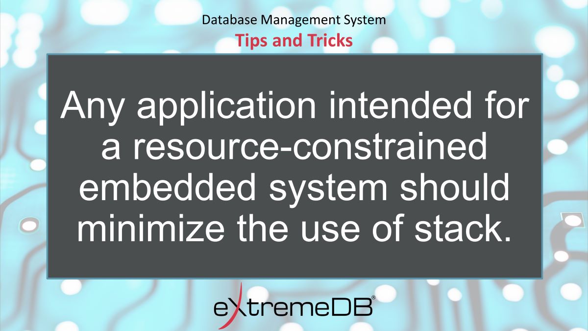 McObject's tweet image. Learn how #eXtremeDB minimizes stack, and about other features specifically designed to reduce memory consumption in embedded systems.
bit.ly/2RaOJS7
#embeddedsystems #iotdevelopment #dbms
