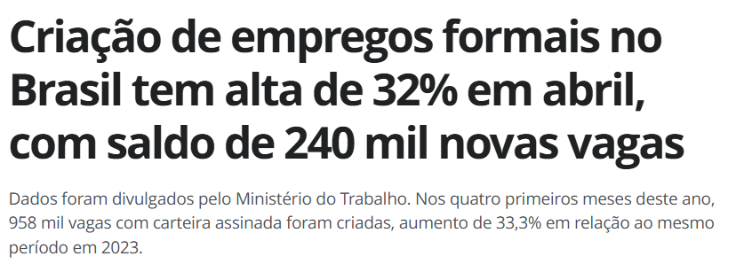 Ainda sobre as boas notícias da geração de emprego no Brasil: - O saldo de novas vagas de trabalho cresceu 32% em abril de 2024, com 240 mil novos trabalhadores empregados. - Nos primeiros quatro meses de 2024, o aumento foi de 33,3%, com 958 mil vagas com carteira assinada. -