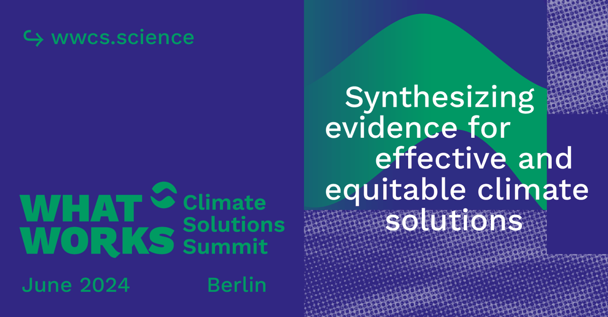 #WWCS2024 will promote evidence on #ClimateSolutions for #ClimateChange assessments & other forms of scientific policy advice. We encourage you to nudge the climate community to embrace living evidence synthesis as a powerful complement to modeling ow.ly/zZMB50R6GMq