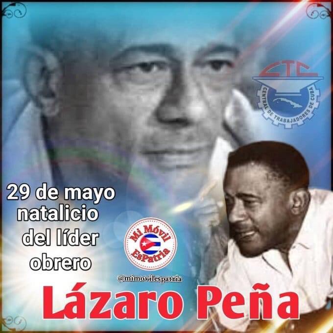 El 29 de mayo es una fecha muy importante para el movimiento obrero cubano, hoy celebramos el natalicio de Lázaro Peña, un líder sindical ejemplar y el 'capitán de la clase obrera', como lo clasificó #FidelPorSiempre 🇨🇺 #LaHabanaViveEnMí @UJCHABANA1 @rpalmero1 @UJCdeCuba