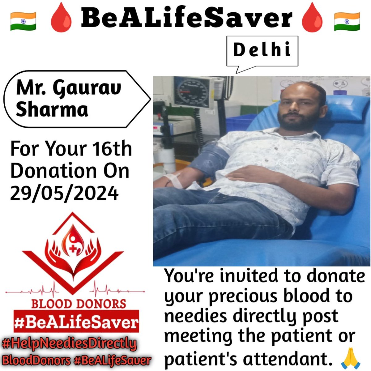 🙏 Congrats To Mr. Gaurav Sharma Ji For His 16th Blood Donation 🙏 #HelpNeediesDirectly #BeALifeSaver Today's hero, Mr. Gaurav Sharma Ji, donated blood in Delhi for the 16th time to help a patient in need. Heartfelt gratitude and respect for his selfless act.