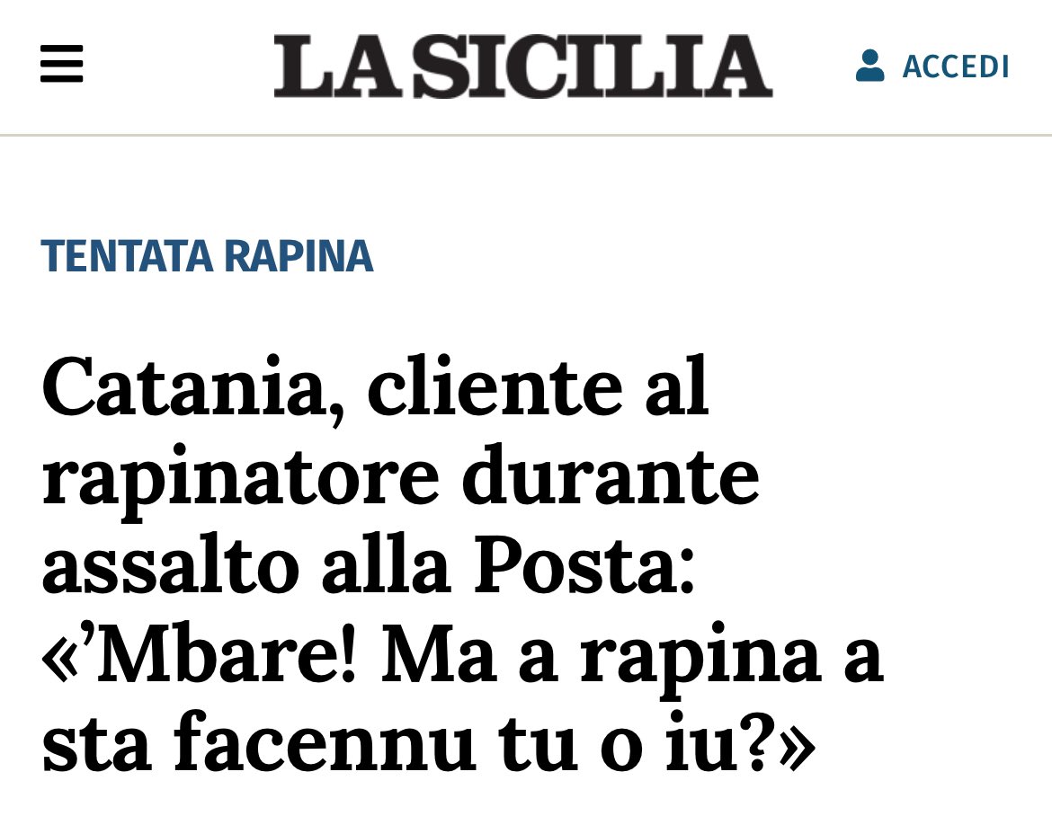 Surreale, ma accertato, 'siparietto' tra il ladro e un cliente che ha così risposto all'invito a chiamare il direttore dell'ufficio postale — La Sicilia @ultimoranet