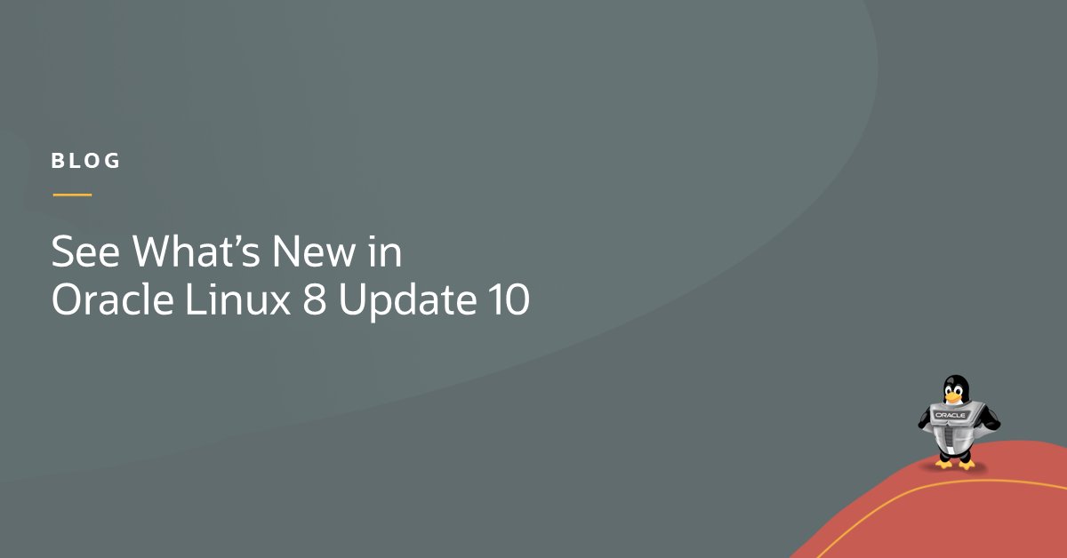 Oracle Linux 8 Update 10 is generally available! social.ora.cl/6014ebuYn