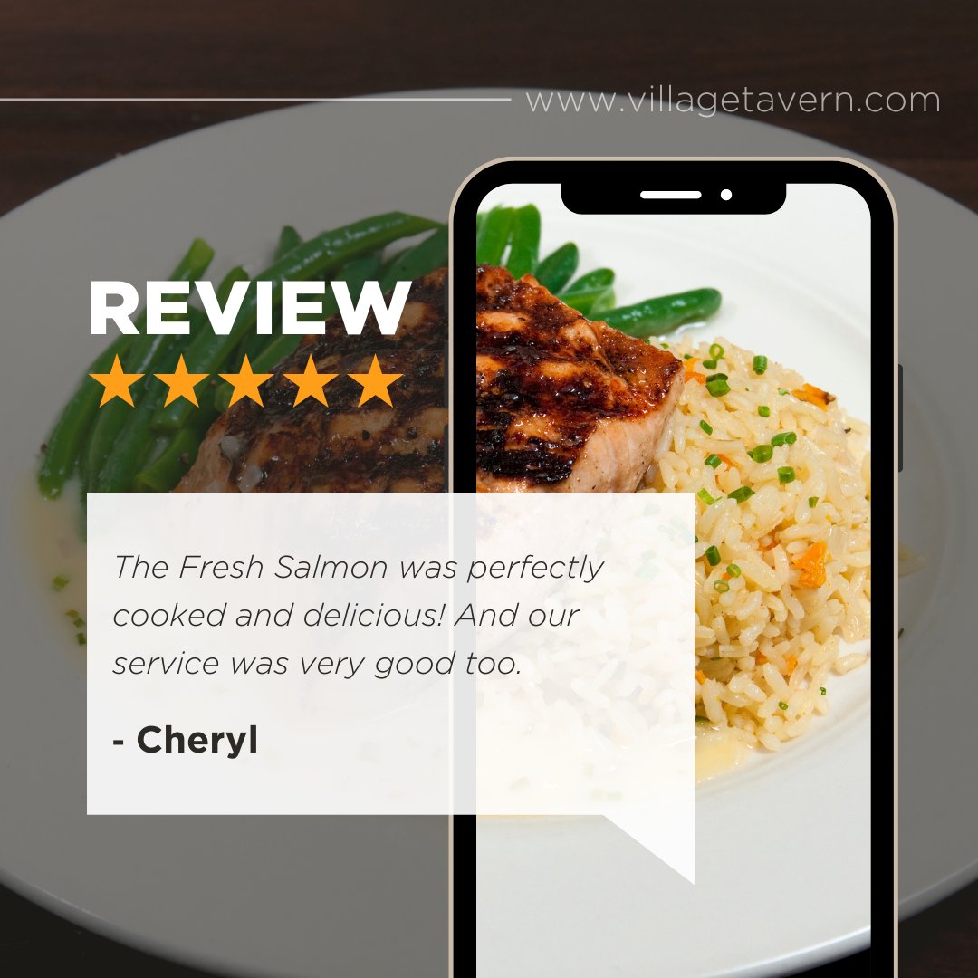 Thank you, Cheryl, for your wonderful review! We're delighted to hear you enjoyed our perfectly cooked salmon and excellent service. 🌟

Enjoyed your recent Village Tavern experience? Leave us a review on our website ✍️ villagetavern.com/reviews

#CustomerReview #FreshSalmon