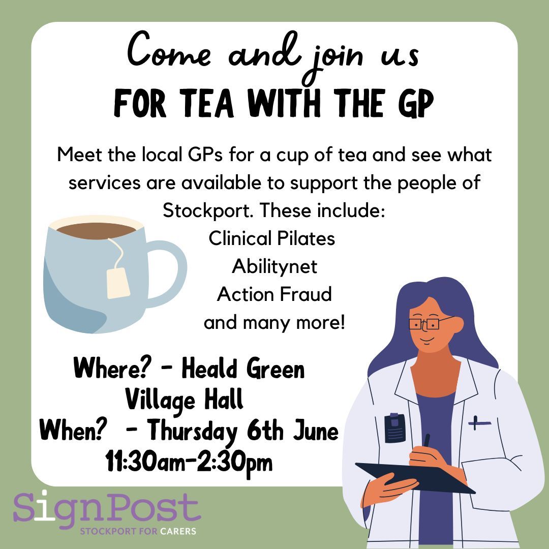 Come along and join us on the 6th of June in the Heald Green Village Hall from 12:30-14:30 for tea with the GP! Explore what services are available to the people of Stockport whilst having a cuppa. #carers #carersuk #stockport #stockportcarers #greatermanchester #NHS