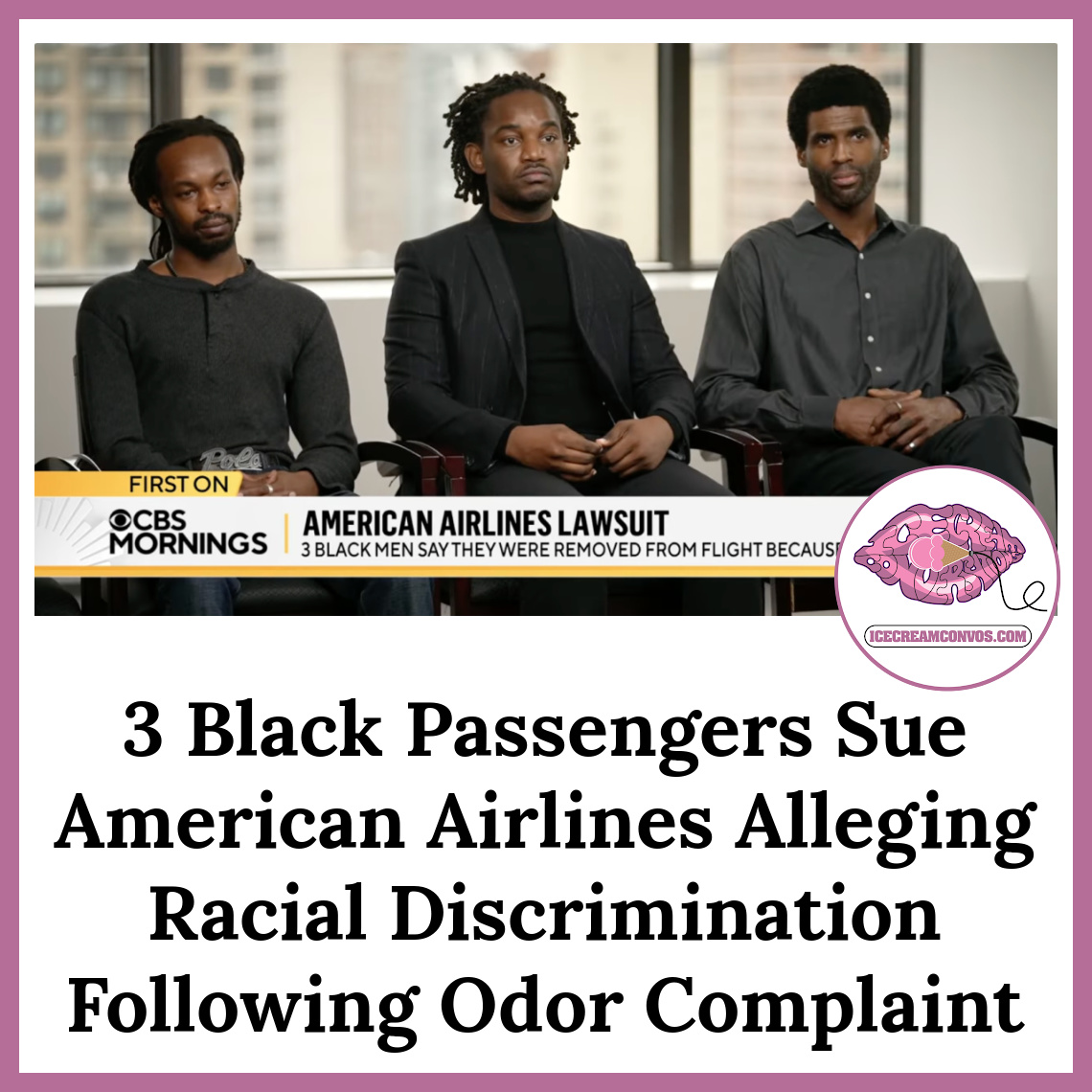 3 Black men are suing American Airlines, alleging racial discrimination after 8 Black men were booted from the same flight over body odor.⚖️✈️🍦 bit.ly/3KnKTgE

#AmericanAirlines #Lawsuits #RacialDiscrimination #IceCreamConvos
