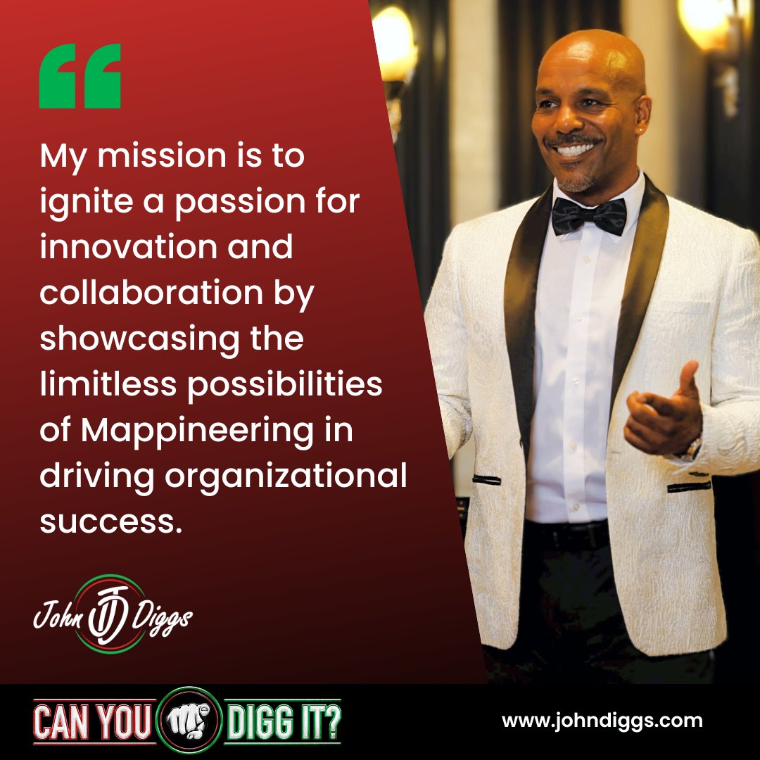 Embarking on a mission to inspire innovation and collaboration through the boundless potential of Mappineering for organizational excellence.

#MindMap #MappineerVille #LoveLife #Mappineering #JohnDiggs #CanYouDiggIt