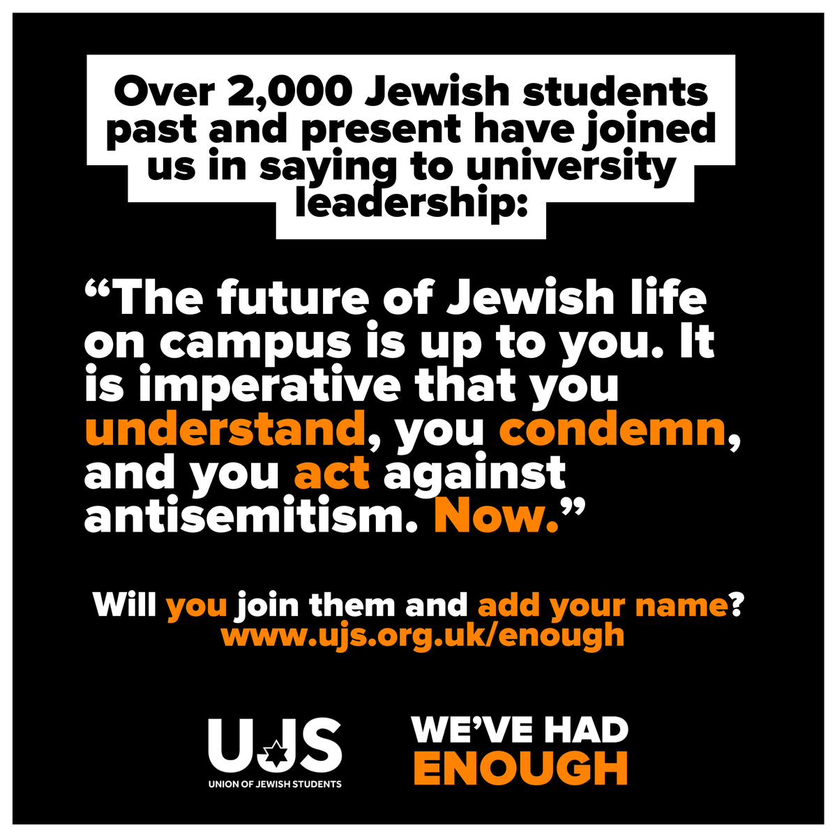 Will you join over 2,000 Jewish students past and present in saying ‘We’ve Had Enough’? 🔗 SIGN NOW: ujs.org.uk/enough