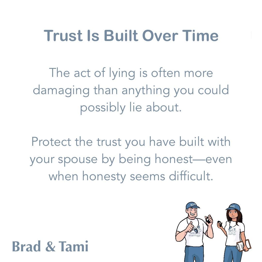 The act of lying is often more damaging than anything you could possibly lie about. Protect the trust you have built with your spouse by being honest—even when honesty seems difficult. TandemMarriage.com/truth #MarriageEducation #TeamUs #MarriageGoals #MarriageGodsWay