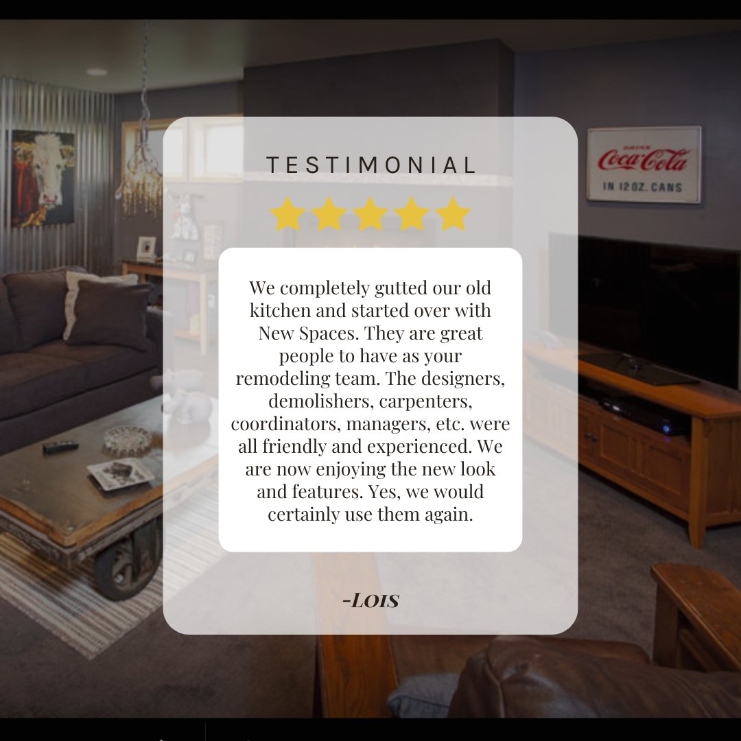 Thank you, Lois, for leaving New Spaces such a positive review. 

Ready to start your next renovation? Reach out to New Spaces today.