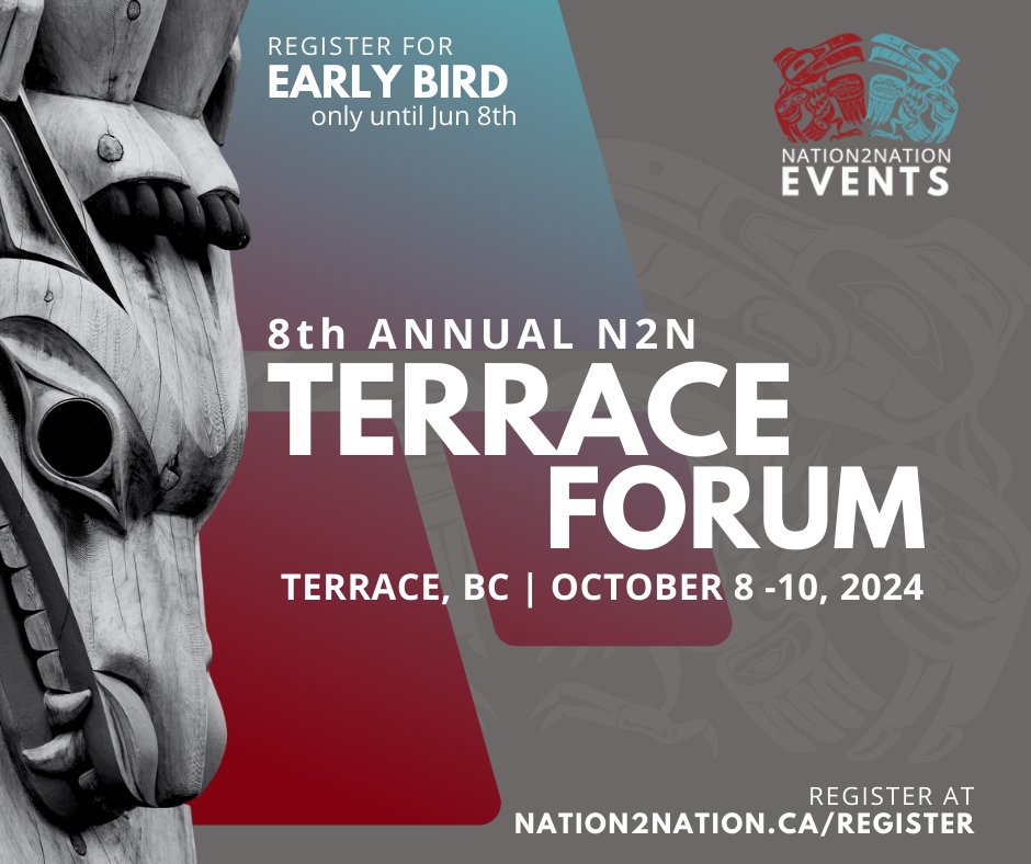 Don't miss your chance to take advantage of Early Bird pricing for the 8th Annual N2N Terrace Forum! Only available until June 8th!

Register for your seat at nation2nation.ca/register

#N2NForum #NorthwestBC #economicdevelopment #terracebc #joinus #indigenousled