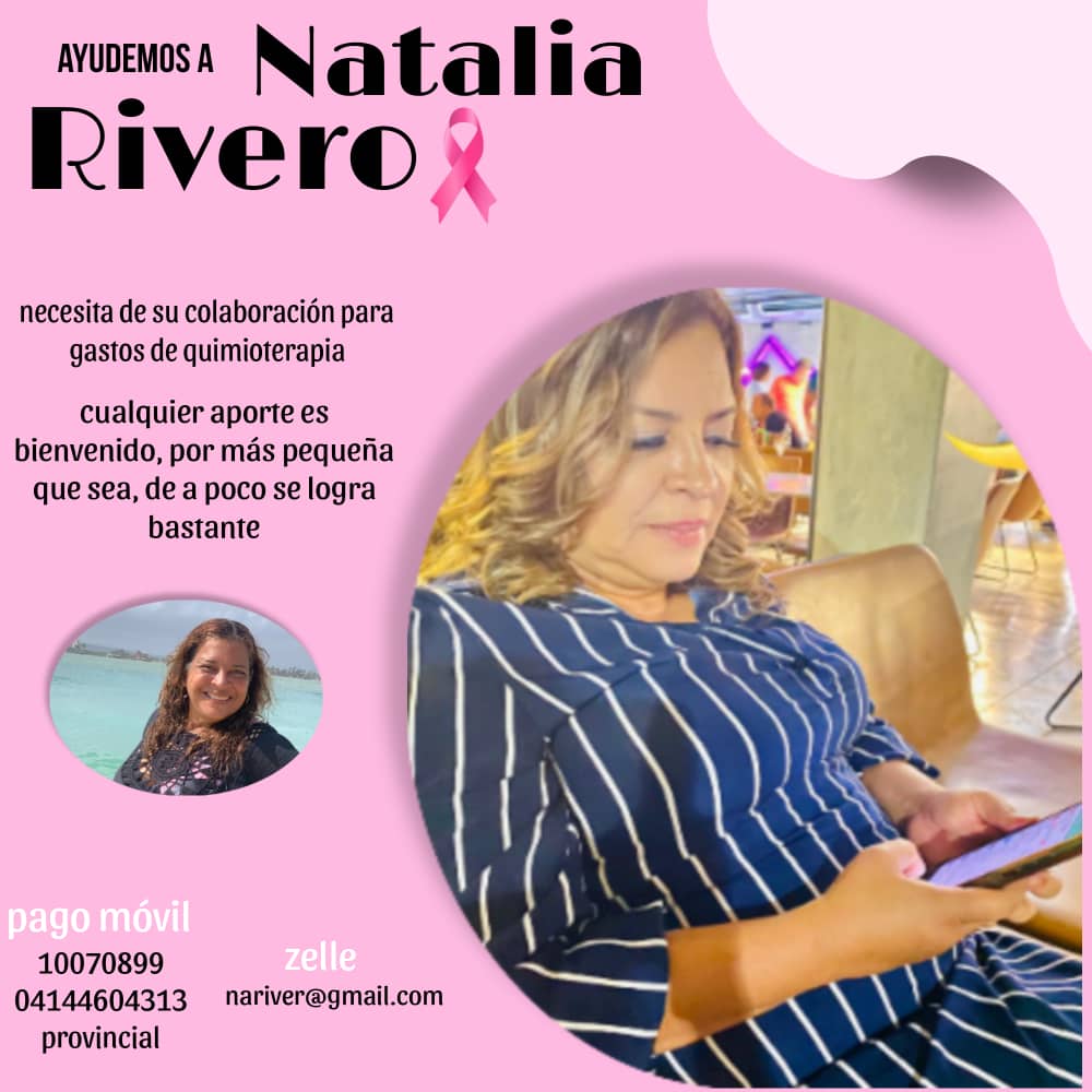 Natalia Rivero es una profesional, egresada en Trabajo Social, UCV. Trabajó hasta su jubilación en OBE-Maracay. Sin cobertura de HCM, necesita nuestro apoyo para realizarse quimioterapia. 1. Natalia Rivero C.I. 10070899 Banco Provincial Cuenta No. 01080157520100031404. 2. Zelle