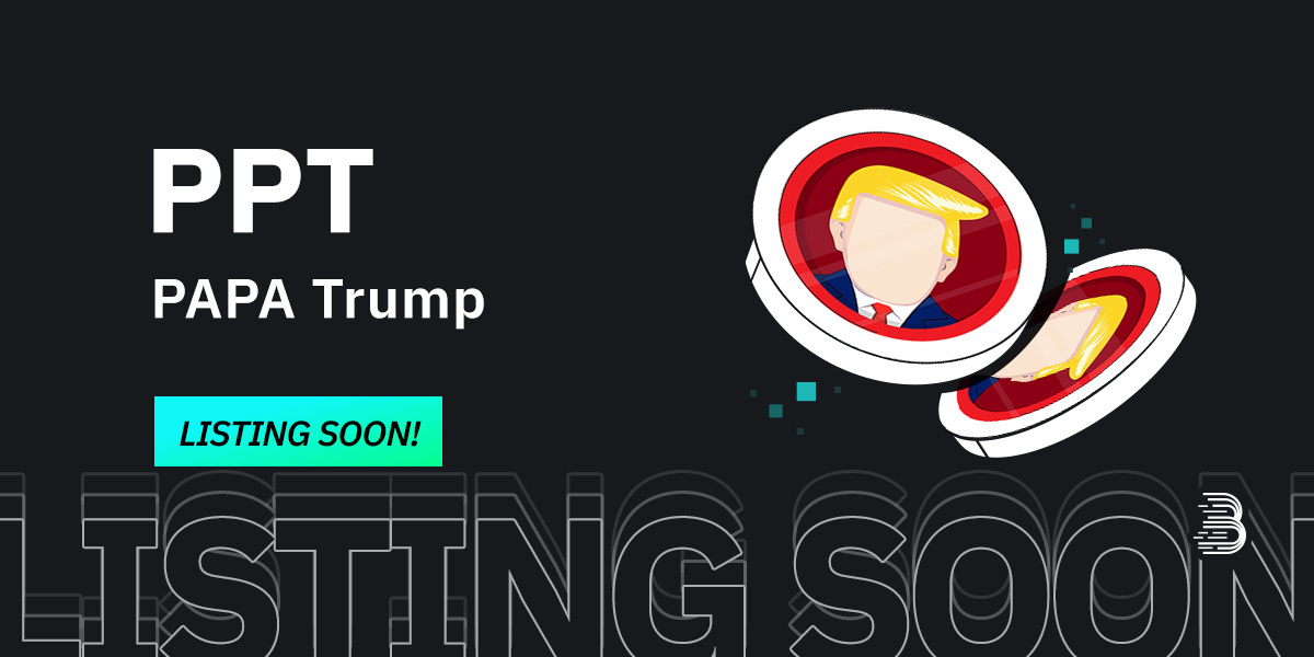 🌟 Upcoming New Listing 🌟 🤩 #BitMart will list $PPT @PAPAtrumpcoin soon! Keep an eye on our socials for further announcements. Share in the comments what you like about this project 👇