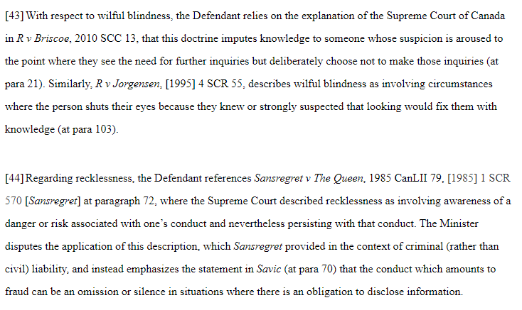 smeurrens's tweet photo. Federal Court reiterates that unlike with misrepresentation in the immigration context, misrepresentation for citizenship revocation purposes requires an intention to decieve. This intent can manifest as either a direct intention to mislead, willful blindness, or recklessness.

Willful blindness imputes knowledge to someone whose suspicion is aroused to the point where they see the need for further inquiries but deliberately choose not to make those inquiries. This means that if the Defendant had any suspicion about the contents of the documents and chose not to read them to avoid knowing the truth, it could be considered willful blindness. 

For recklessness to be established, there must be evidence that the Defendant was aware of the risk or danger of signing the documents without understanding their contents and still proceeded. 

https://t.co/BhFlZ2H2Ru