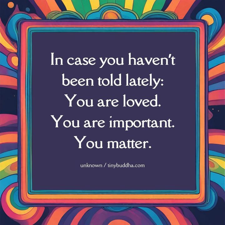 You are loved, ❤️☑️ You are important 🎁☑️ You Matter 🌟☑️ @brandymstanford @RITESHSINGH447 @datam_ae @ranal55 @magnifyk @beverleyglazer @netbdacom @yaidunohannji @parduesuzanne @rulesbenitez @simonettalein @tanrob22