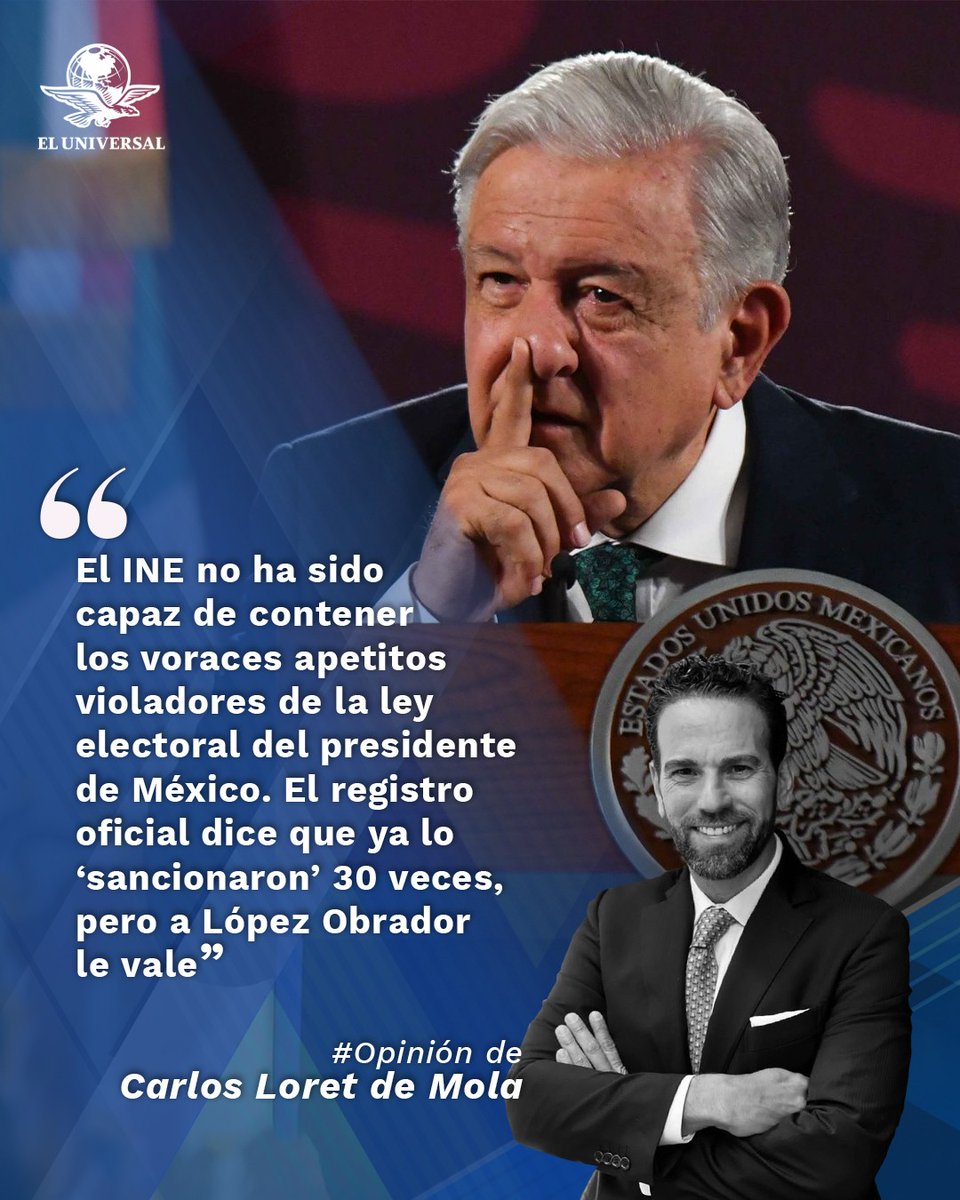 'El registro oficial dice que ya lo “sancionaron” 30 veces, pero a López Obrador le vale. Reincide' ✍️, la #Opinión de @CarlosLoret eluniversal.com.mx/opinion/carlos…