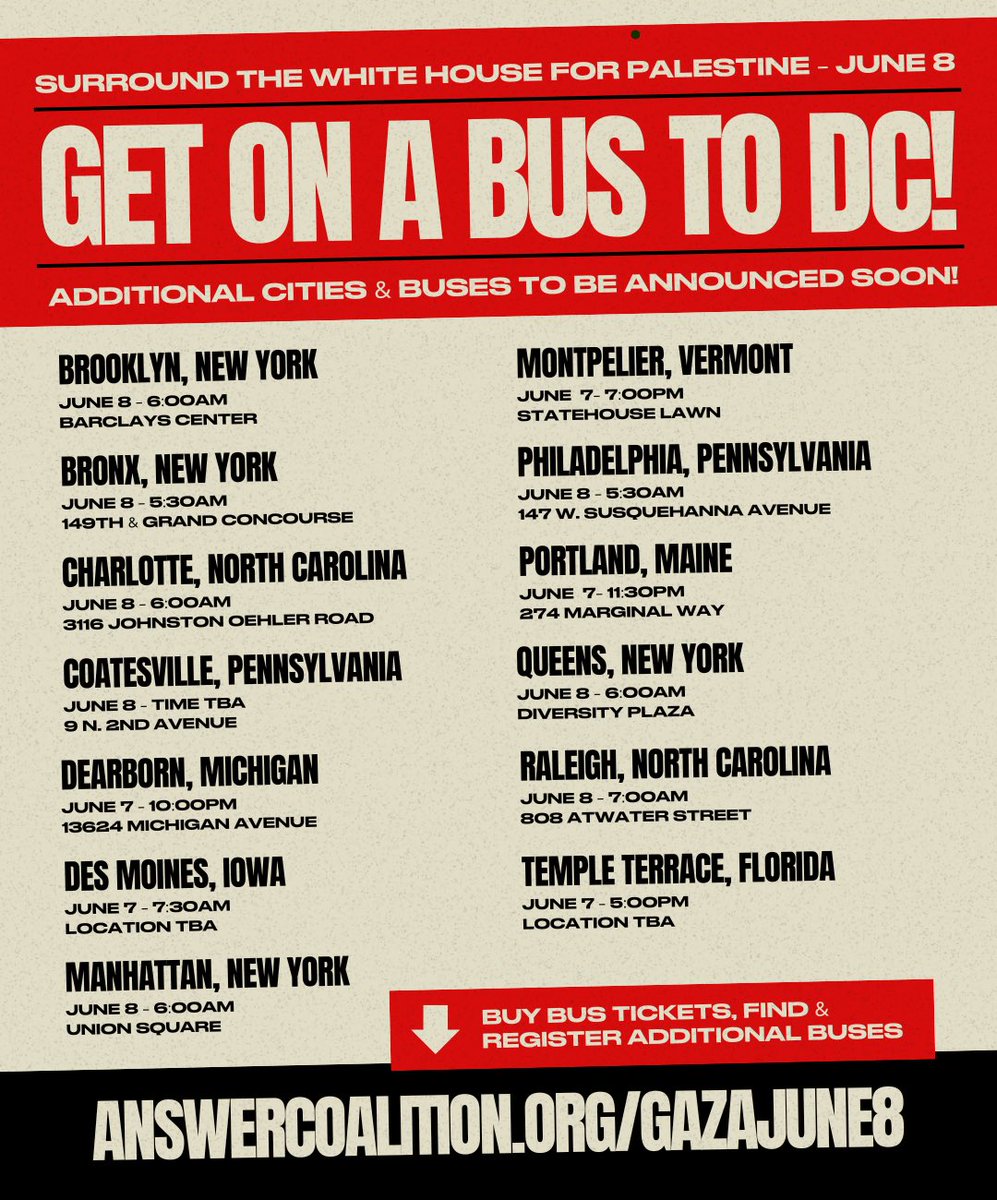 ‼️🇵🇸GET ON A BUS TO DC – SURROUND THE WHITE HOUSE FOR PALESTINE! On June 8, we’ll come together from across the country to show Biden we are the red line! Stop the genocide! 🔗Visit answercoalition.org/gazajune8 to buy bus tickets, stay up to date on new buses & register new cities.