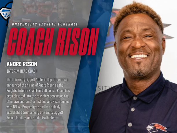 LiggettSports's tweet photo. University Liggett Athletic has announced the hiring of Andre Rison as the Knights' Interim Head Football Coach. Rison has been elevated into the role after serving as the Offensive Coordinator last season. Rison comes with NFL All-Pro pedigree! #GoKnights 🏈 https://t.co/VddwpK24jw