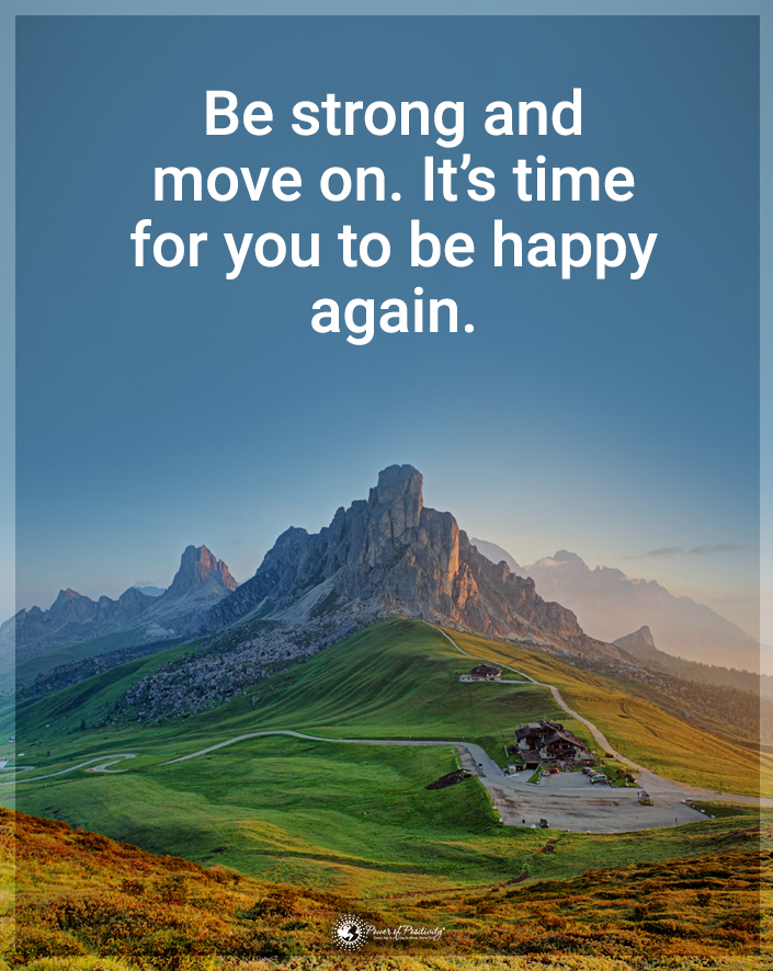 “Be strong and move on. It’s time for you to be happy again.”
