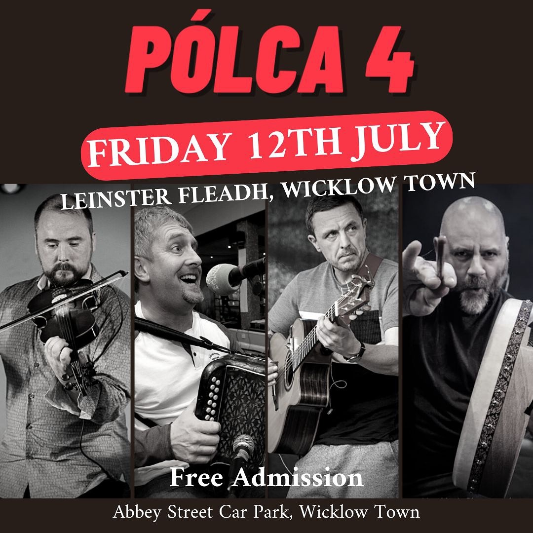 Pólca 4 will be be in Wicklow Town
Friday 12th July

Free Event 

#polca4 #leinsterfleadh #visitwicklow #wicklow #musicfestival #tradfest @leinsterfleadh