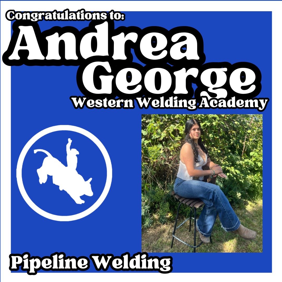 As we continue to celebrate the post-high school plans of Hollister High School seniors, we are proud to announce that Andrea George will attend Western Welding Academy in Gillette, Wyoming in the Fall to study pipeline welding.