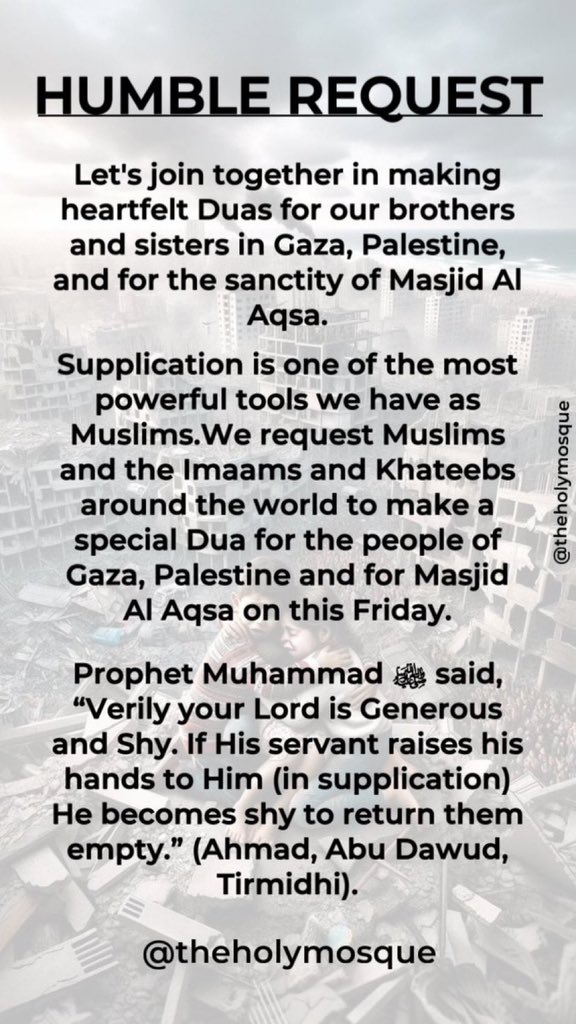 'Let's unite in prayer for the safety and peace of Gaza, Palestine, and Masjid Al Aqsa. May Allah grant them strength and protection during these challenging times. 🤲🕋

 #DuaForGaza #StandWithPalestine'