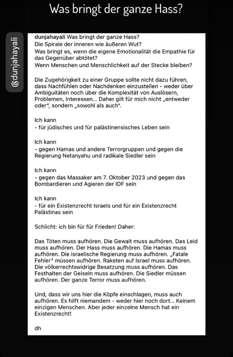 Dunja Hayali setzt die Hamas und die israelische Regierung in diesem vulgärpazifistischen und bodenlos naiven Pamphlet ungefähr ein dutzend Mal gleich. Frau @dunjahayali, das Töten hört genau dann auf, wenn die Hamas aufgibt. Israel will keine toten Zivilisten, die Hamas will so