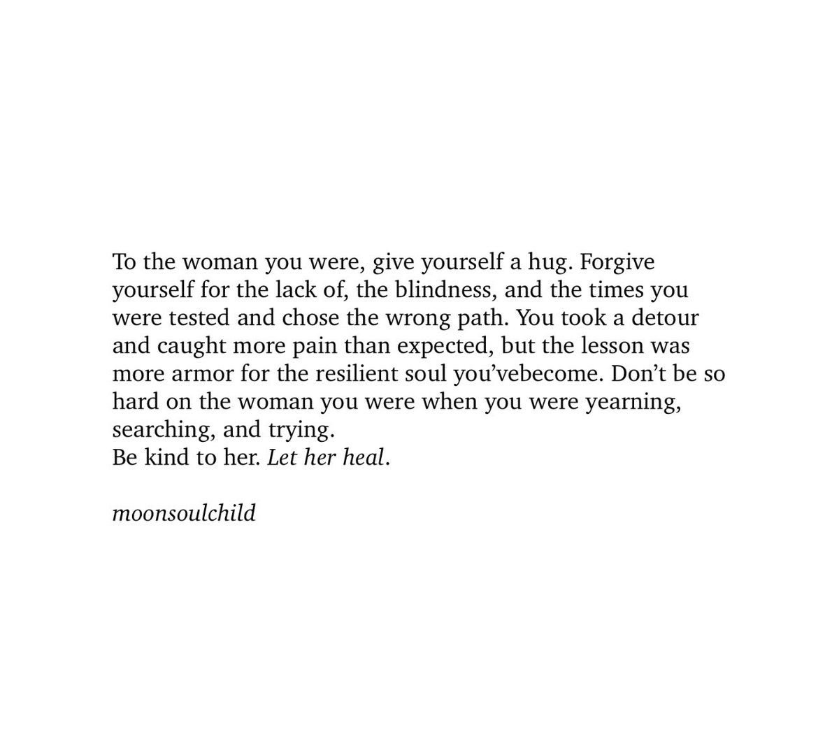 To the woman you were.