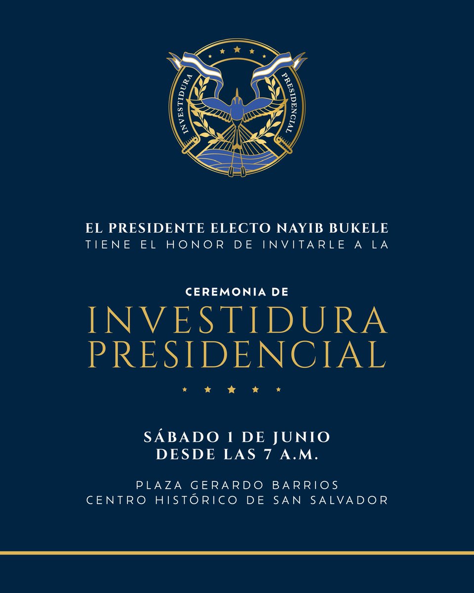 Casa Presidencial 🇸🇻 (@presidenciasv) on Twitter photo Acompaña al Presidente Electo <a href="/nayibbukele/">Nayib Bukele</a> y al Vicepresidente Electo <a href="/fulloa51/">Félix Ulloa</a> a la Ceremonia de #InvestiduraPresidencial.
🗓️ Sábado 01 de junio
⏰ Desde las 7:00 a.m.
📍 Plaza Gerardo Barrios Acompaña al Presidente Electo <a href="/nayibbukele/">Nayib Bukele</a> y al Vicepresidente Electo <a href="/fulloa51/">Félix Ulloa</a> a la Ceremonia de #InvestiduraPresidencial.
🗓️ Sábado 01 de junio
⏰ Desde las 7:00 a.m.
📍 Plaza Gerardo Barrios
