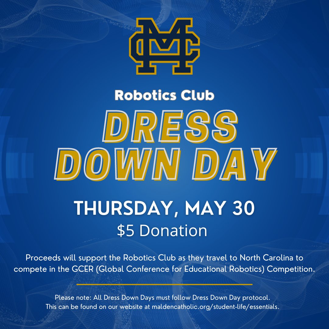 The Robotics Club will be sponsoring a Dress Day Day tomorrow, May 30. All proceeds will support the Robotics Club as they travel to North Carolina to compete in the GCER (Global Conference for Educational Robotics) Competition. Please bring $5 if you would like to participate.