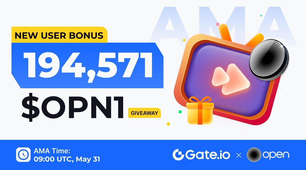 💎#GateLive Space AMA New User Bonus - Share 194,571 $OPN1!

How to Claim:
✅For new users: Join the AMA at least 10 minutes
✅Referral reward: Invite a new user to attend the AMA

📍Watch & Earn: x.com/i/spaces/1OyKA…