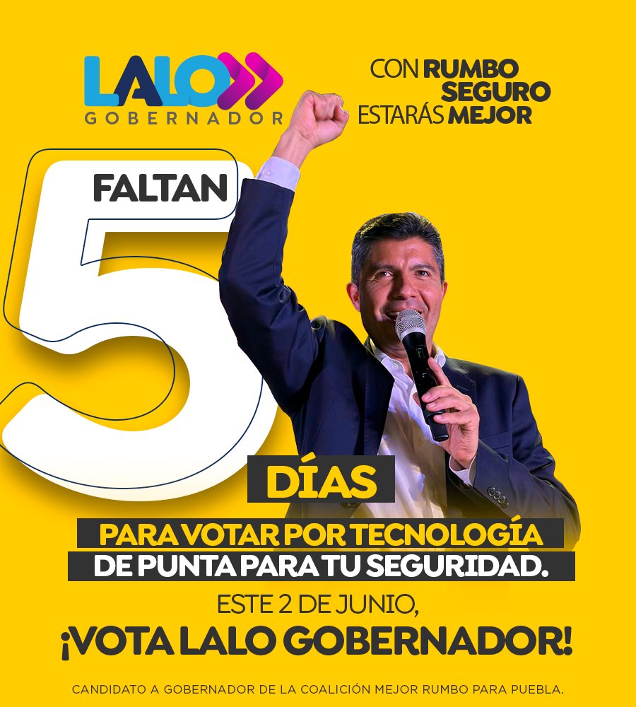 📌📢¡Estamos a 5 días!🏁 Para tener un estado seguro en el que tú y tu familia vivan en paz, vota por #LaloGobernador este 2 de junio.