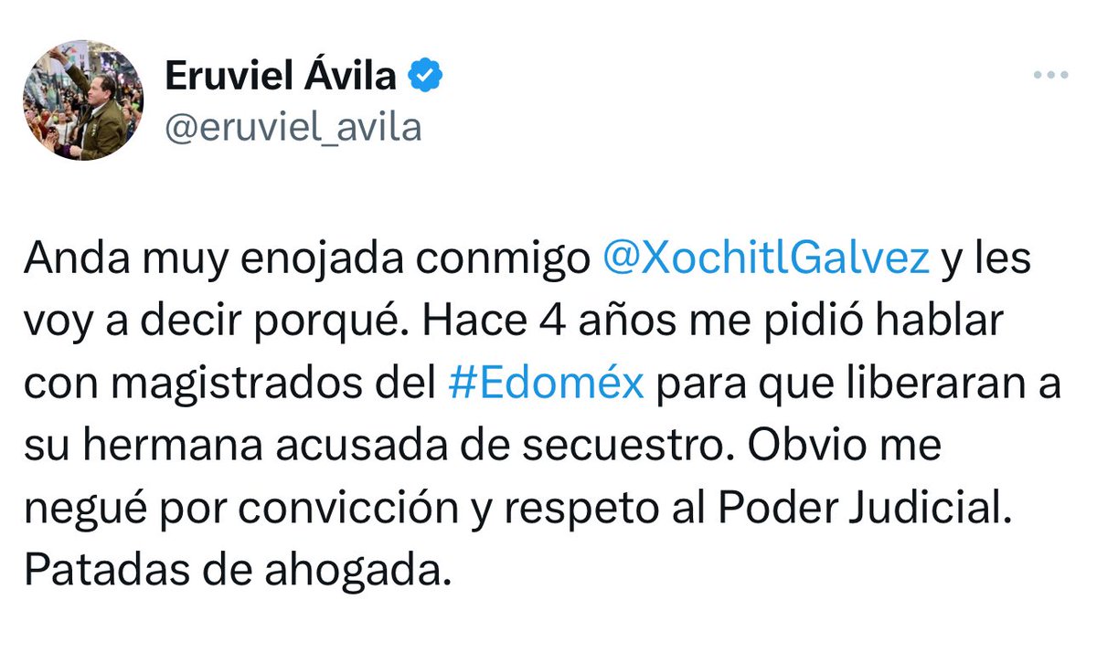 🚨Última hora🚨 El exgobernador @eruviel_avila denuncia que Xóchitl Gálvez le pidió hablar con los magistrados para liberar a su hermana, presa por secuestro.