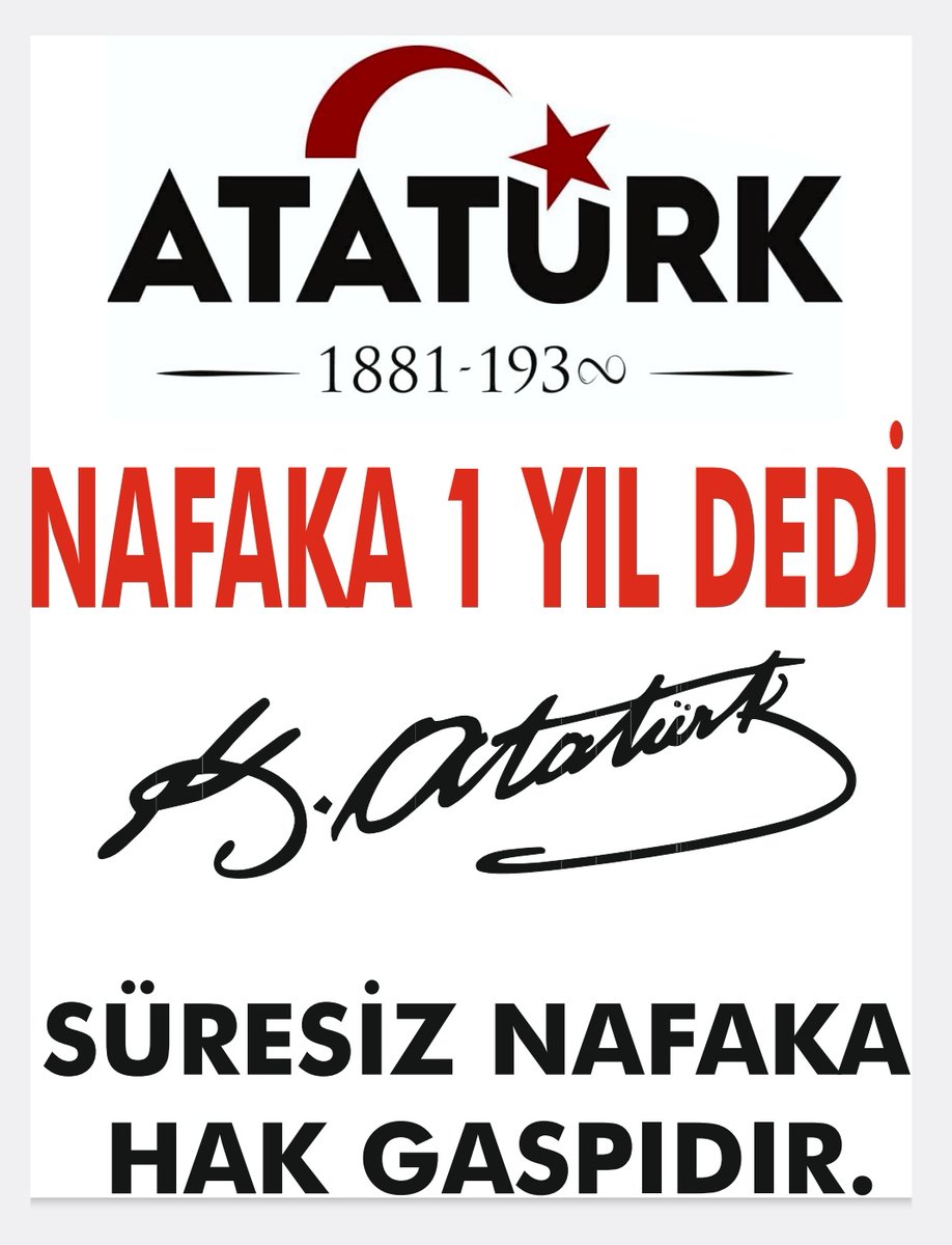 Atatürk en fazla 1 yıl demişti.  #NafakaSorunuBekliyor
