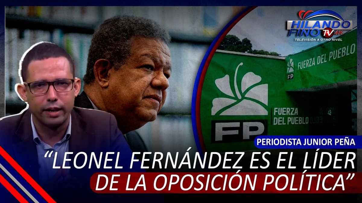 #HilandoFinoRedes | Periodista Junior Peña: '@LeonelFernandez es el líder de la #oposición #política'
.
VIDEO EN YOUTUBE👇:
youtu.be/prtdbHocwAU
.
#HilandoFinoTV #SINTAPUJOS #fp #leonelfernandez #fuerzadelpueblo #política