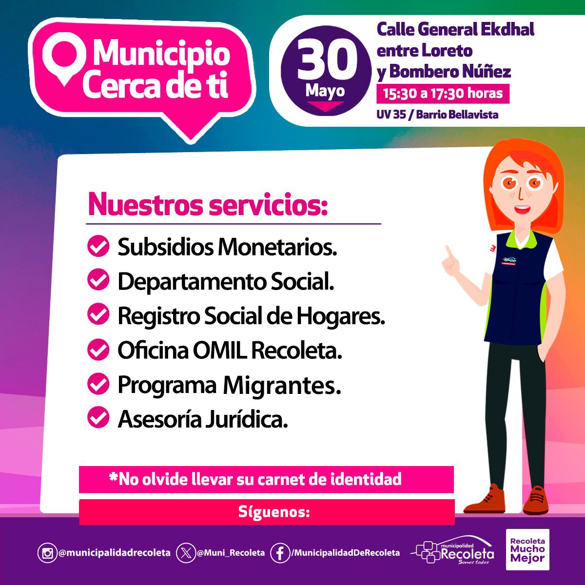 🤗Mañana les invitamos al Municipio Cerca de ti, de 15:30 a 17:30 horas. 📍 Llegaremos a calle General Ekdhal, entre Loreto y Bombero Núñez. Tendremos diversos servicios a tu disposición. Te esperamos! #recoletamuchomejor‼️✨