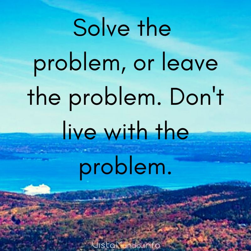 ►Solve the problem, or leave the problem. Don't live with the problem. #EBCouncil #Quote #Share #RT