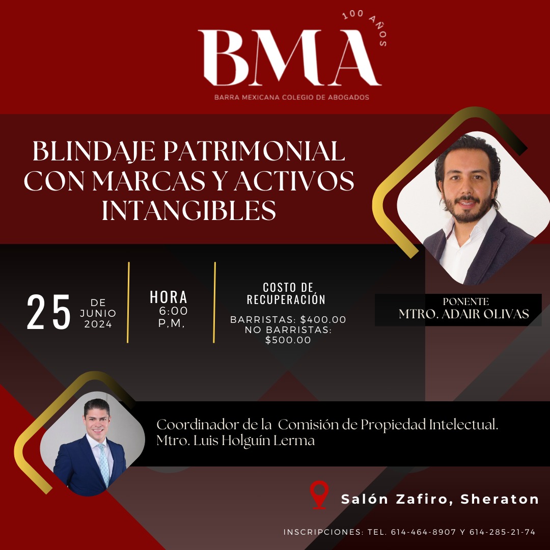 La BMA capítulo Chihuahua te invita cordialmente a asistir a la ponencia del Mtro. Adair Olivas titulada "Blindaje patrimonial con marcas y activos intangibles"

🗓️ 25 de junio de 2024
🕗 6:00 P.M.
📍 Salón Zafiro, Hotel Sheraton

¡Te esperamos!